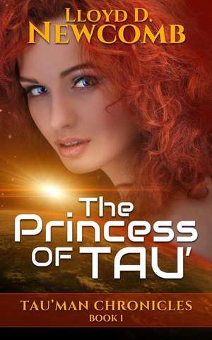 The Princess of Tau' de Lloyd D. Newcomb