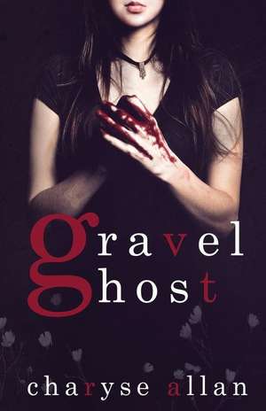 Gravel Ghost de Mrs Charyse M. Allan