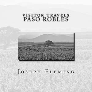 Visitor Travels Paso Robles de Joseph Fleming