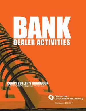 Bank Dealer Activities de Comptroller of the Currency Administrato