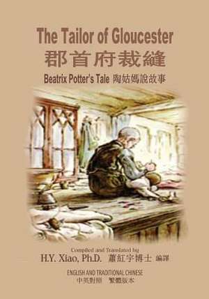 The Tailor of Gloucester (Traditional Chinese) de H. y. Xiao Phd