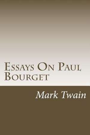 Essays on Paul Bourget de Mark Twain