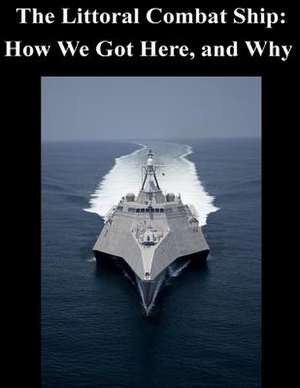 The Littoral Combat Ship de Undersecretary of the Navy