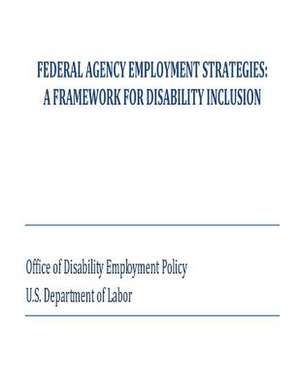 Federal Agency Employment Strategies de U S Dept of Labor