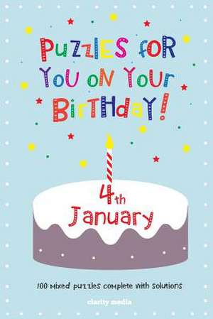 Puzzles for You on Your Birthday - 4th January de Clarity Media