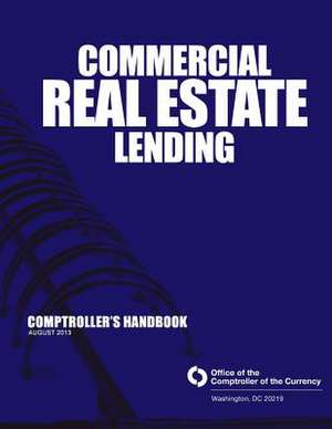 Commerical Real Estate Lending de Office of the Comptroller of the Currenc