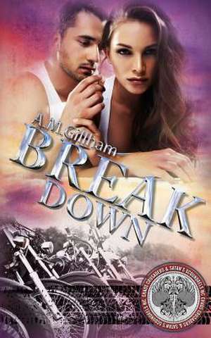 Break Down de A. M. Gillham