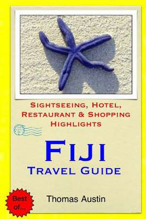 Fiji Travel Guide de Thomas Austin