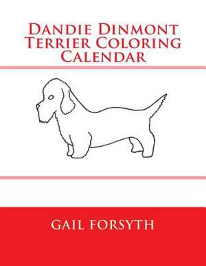 Dandie Dinmont Terrier Coloring Calendar de Gail Forsyth