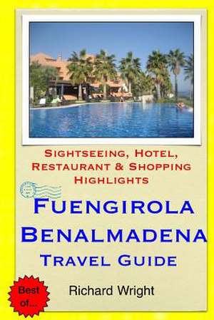 Fuengirola & Benalmadena Travel Guide de Richard Wright