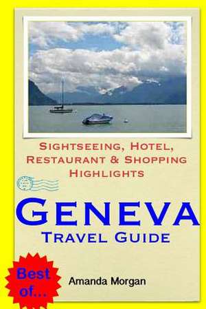 Geneva Travel Guide de Amanda Morgan