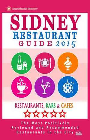 Sidney Restaurant Guide 2015 de Barry M. Bradley