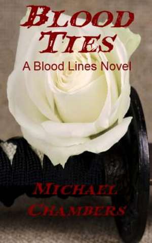 Blood Ties de Michael Chambers