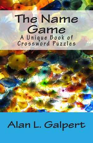 The Name Game de Alan L. Galpert