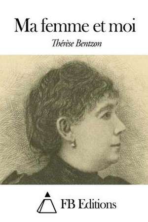 Ma Femme Et Moi de Therese Bentzon