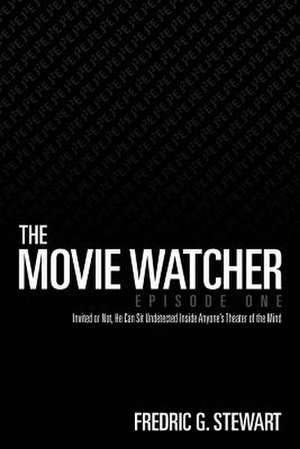 The Movie Watcher, Episode One de Fredric G. Stewart