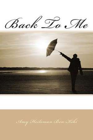 Back to Me de Amy Heileman Ben-Kiki