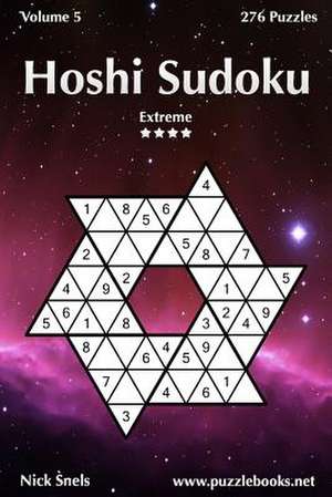 Hoshi Sudoku - Extreme - Volume 5 - 276 Puzzles de Nick Snels