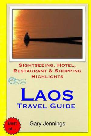 Laos Travel Guide de Gary Jennings