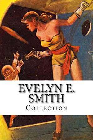 Evelyn E. Smith, Collection de Evelyn E. Smith