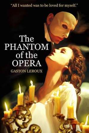 The Phantom of the Opera de Gaston LeRoux