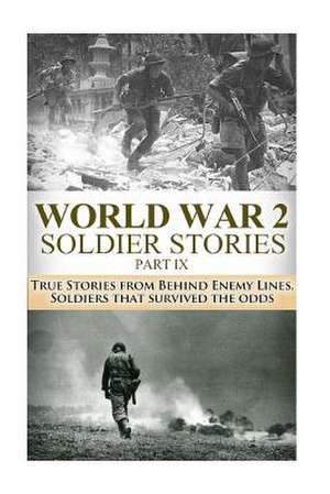 World War 2 Soldier Stories Part IX de Ryan Jenkins