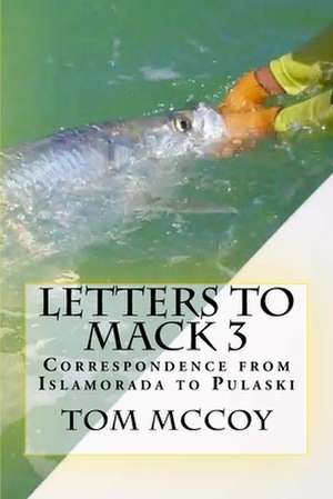 Letters to Mack 3 de Tom McCoy