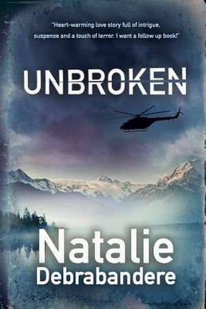 Unbroken de Natalie Debrabandere