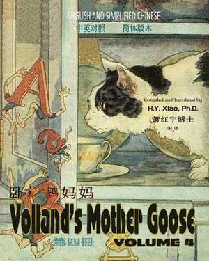 Volland's Mother Goose, Volume 4 (Simplified Chinese) de H. y. Xiao Phd