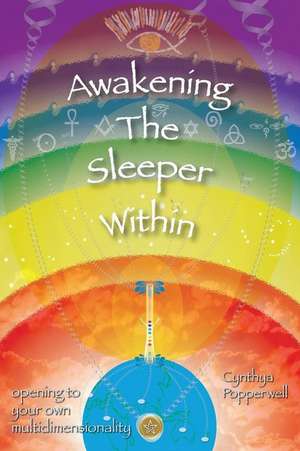 Awakening the Sleeper Within de Cynthya Popperwell