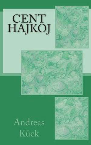 Cent Hajkoj de Andreas Kuck