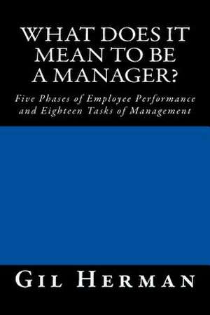 What Does It Mean to Be a Manager? de Gil Herman