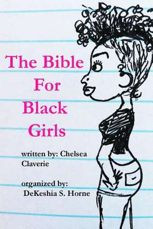 The Bible for Black Girls de Chelsea N. Claverie