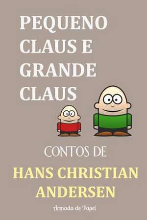 Pequeno Claus E Grande Claus de Hans Christian Andersen