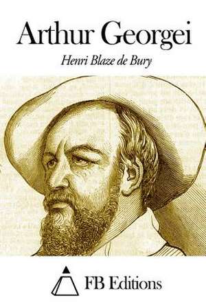 Arthur Georgei de Henri Blaze De Bury