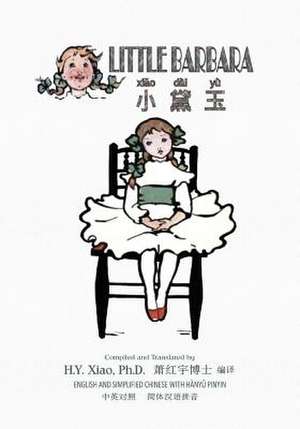 Little Barbara (Simplified Chinese) de H. y. Xiao Phd