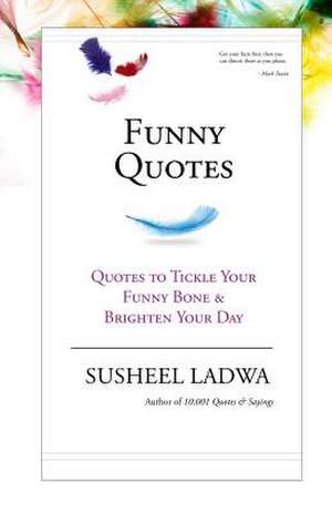 Funny Quotes de Susheel Ladwa