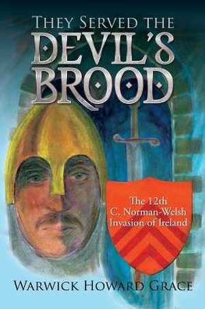 They Served the Devil's Brood de Warwick Howard Grace