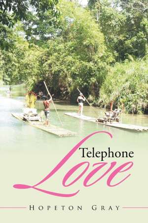 Telephone Love de Hopeton Gray