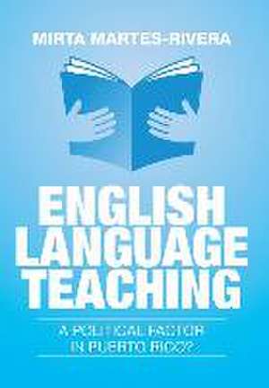 English Language Teaching de Mirta Martes-Rivera
