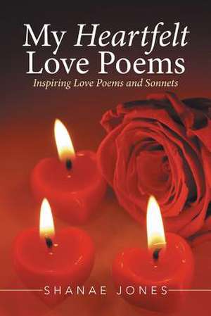 My Heartfelt Love Poems de Shanae Jones