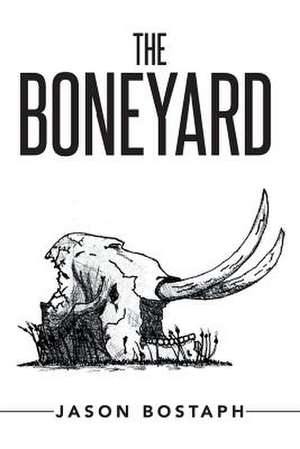 The Boneyard de Jason Bostaph