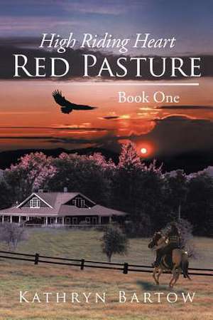 Red Pasture de Kathryn Bartow