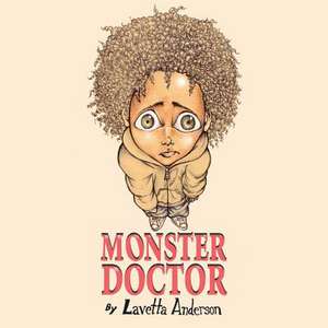 Monster Doctor de Lavetta Anderson