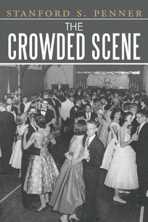 The Crowded Scene de Stanford S. Penner