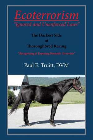 Ecoterrorism de Paul E. Truitt