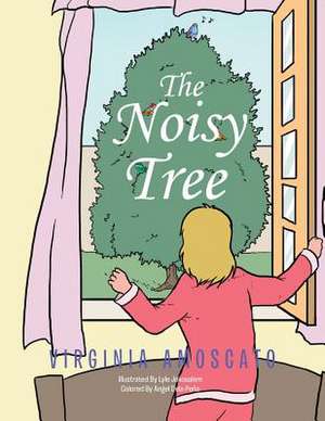 The Noisy Tree de Virginia Amoscato