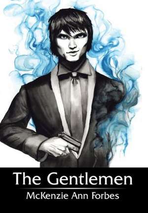 The Gentlemen de McKenzie Ann Forbes