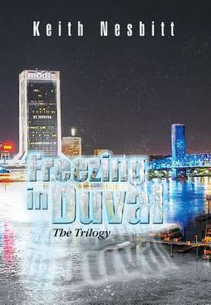 Freezing in Duval de Keith Nesbitt