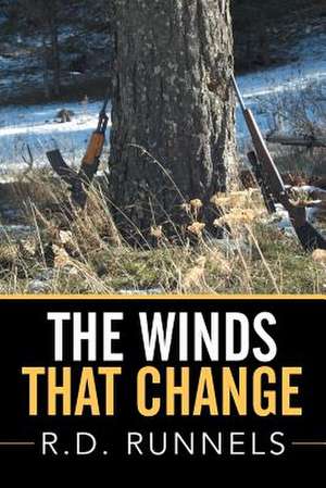 The Winds That Change de R. D. Runnels